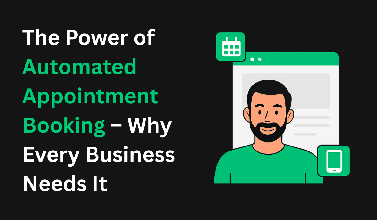 The Power of Automated Appointment Booking – Why Every Business Needs It
